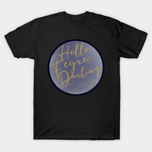 Hello, Feyre Darling T-Shirt